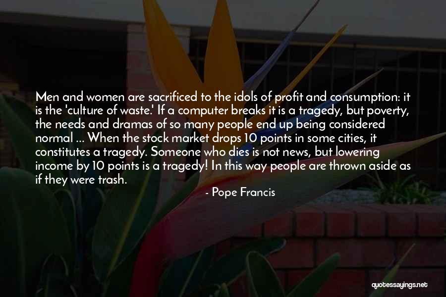 The Culture Of Poverty Quotes By Pope Francis The Culture Of Poverty Quotes By Pope Francis