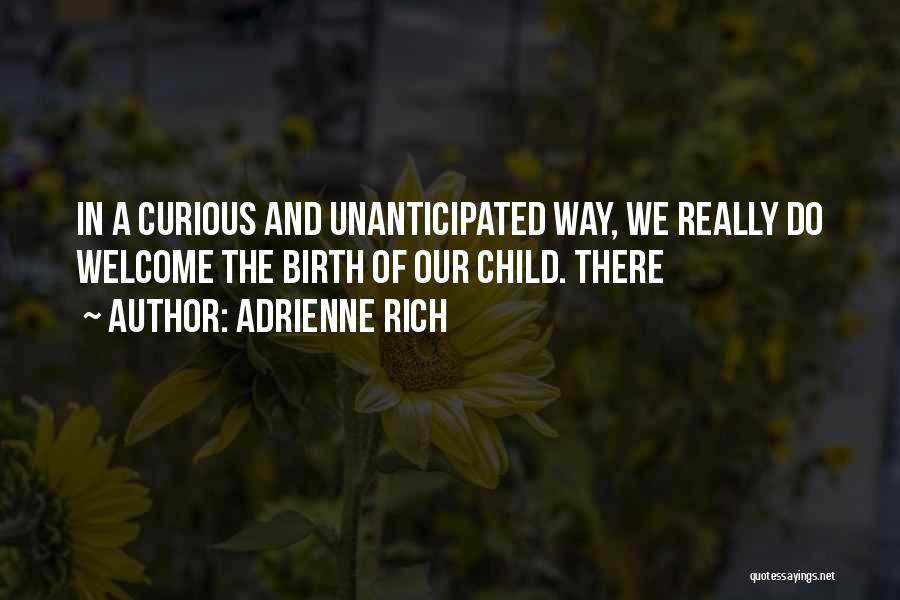 The Curious Quotes By Adrienne Rich