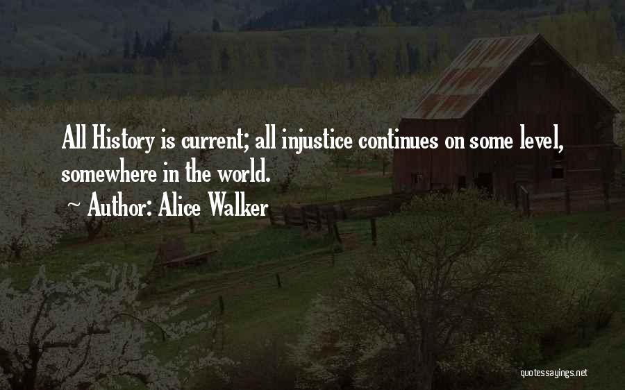 The Current World Quotes By Alice Walker