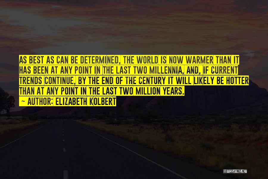 The Current World Quotes By Elizabeth Kolbert