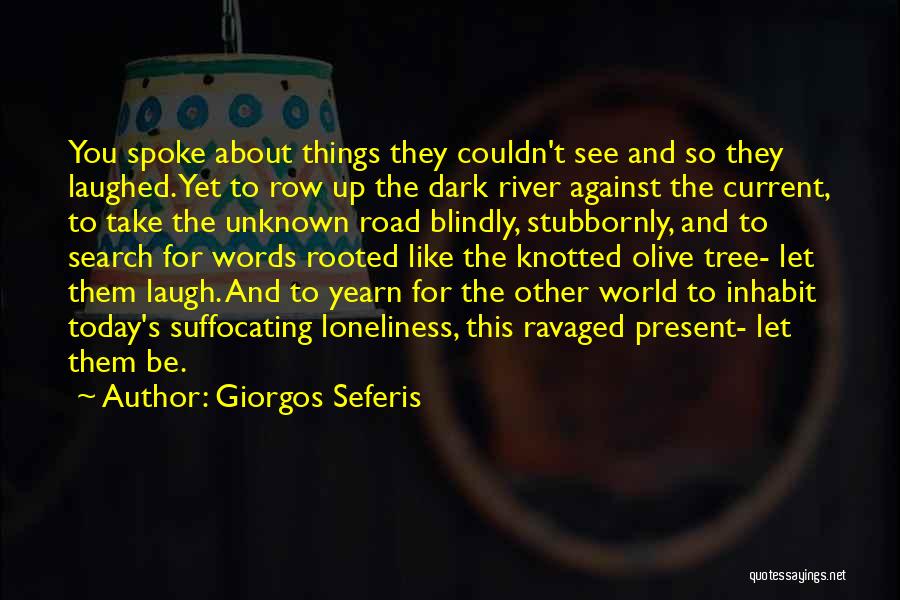 The Current World Quotes By Giorgos Seferis