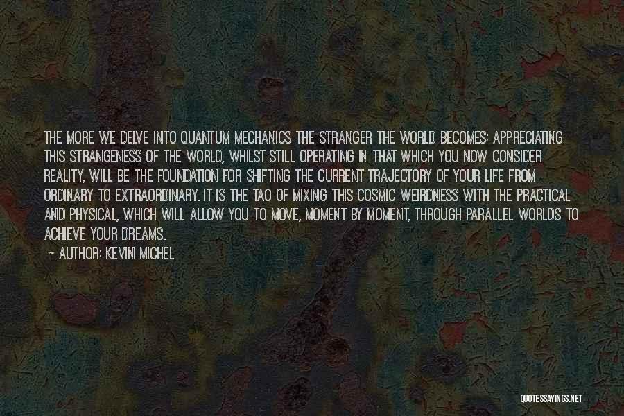 The Current World Quotes By Kevin Michel