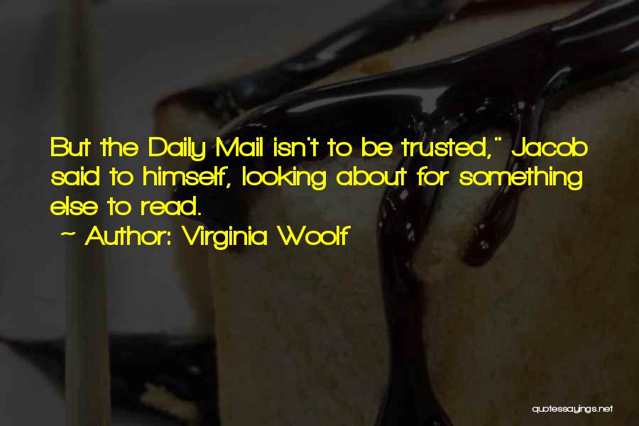 The Daily Mail Quotes By Virginia Woolf