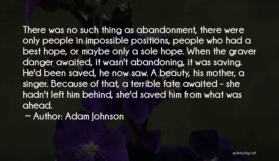 The Danger Of Hope Quotes By Adam Johnson