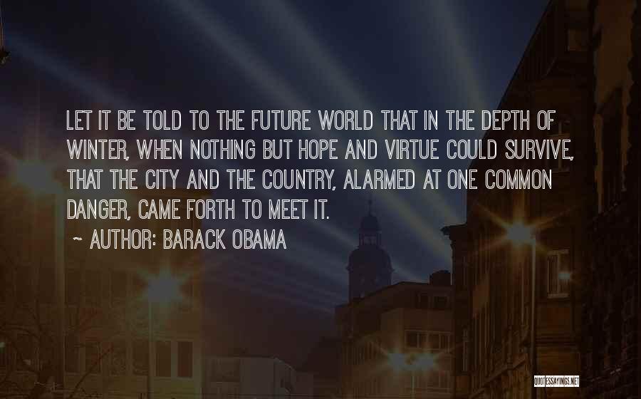 The Danger Of Hope Quotes By Barack Obama