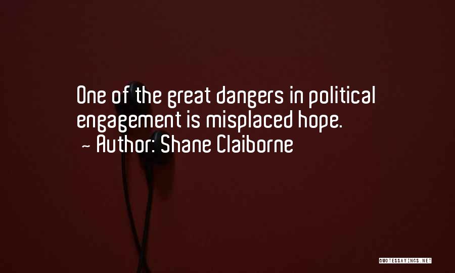 The Danger Of Hope Quotes By Shane Claiborne