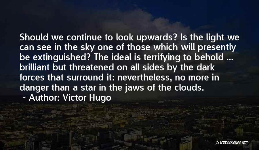 The Danger Of Hope Quotes By Victor Hugo