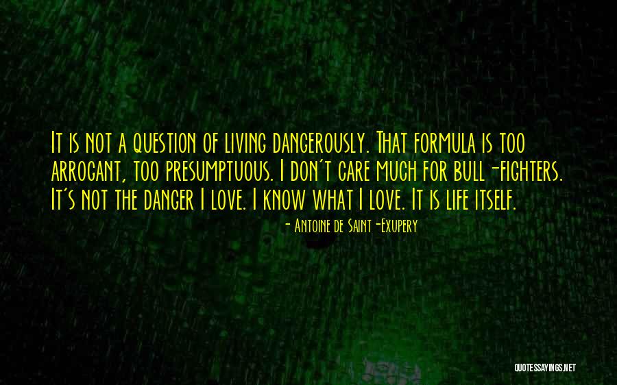 The Danger Of Love Quotes By Antoine De Saint-Exupery The Danger Of Love Quotes By Antoine De Saint-Exupery