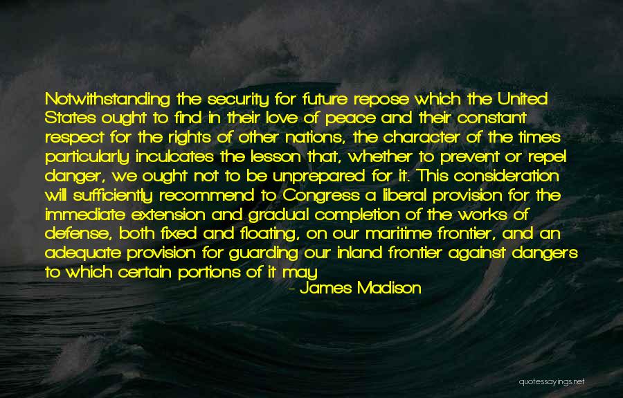 The Danger Of Love Quotes By James Madison The Danger Of Love Quotes By James Madison