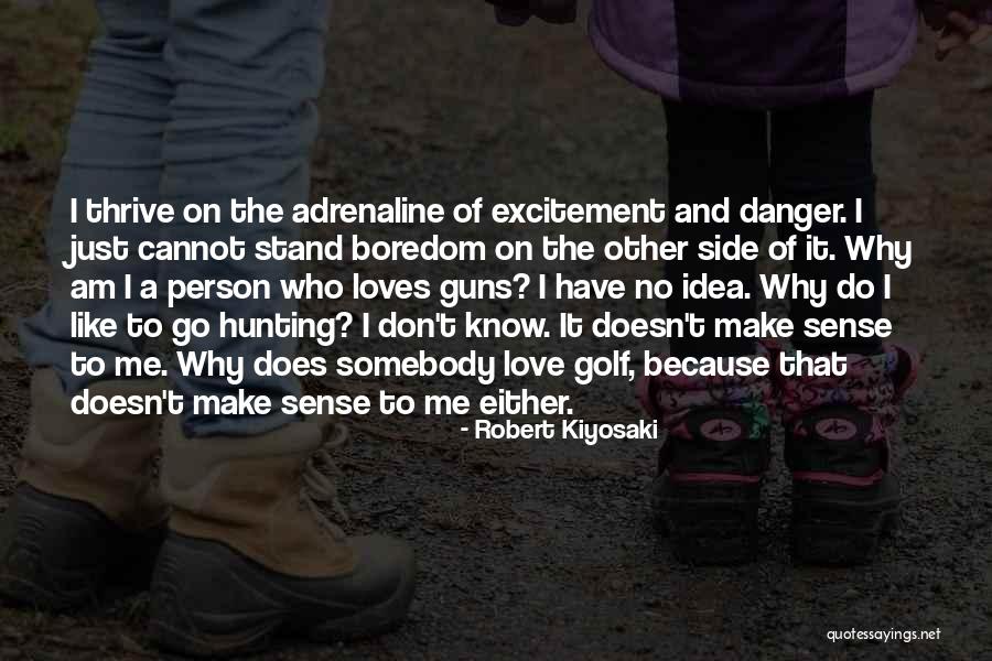 The Danger Of Love Quotes By Robert Kiyosaki The Danger Of Love Quotes By Robert Kiyosaki