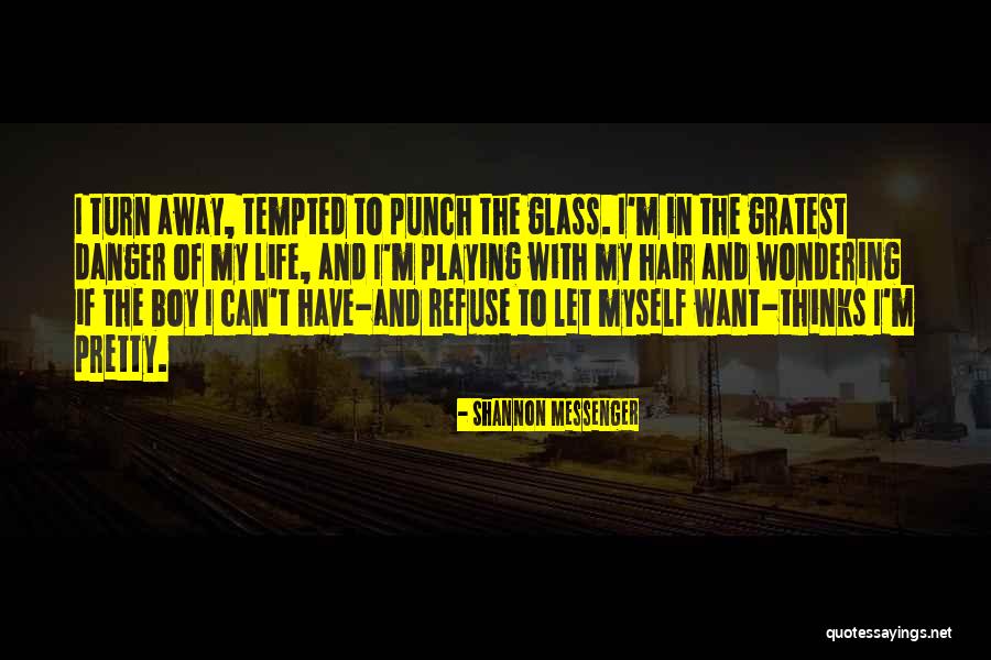 The Danger Of Love Quotes By Shannon Messenger The Danger Of Love Quotes By Shannon Messenger