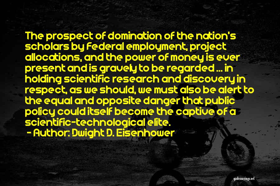 The Danger Of Money Quotes By Dwight D. Eisenhower