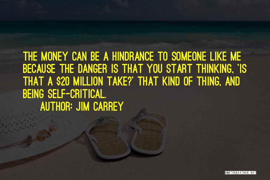 The Danger Of Money Quotes By Jim Carrey