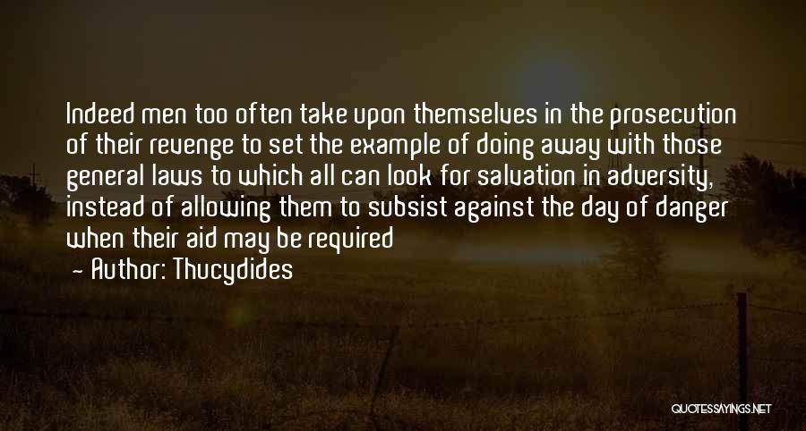 The Danger Of Revenge Quotes By Thucydides