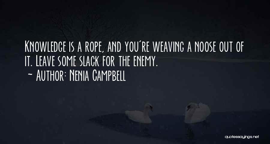The Danger Of Too Much Knowledge Quotes By Nenia Campbell