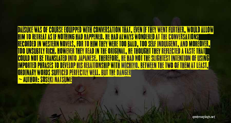 The Danger Of Words Quotes By Soseki Natsume