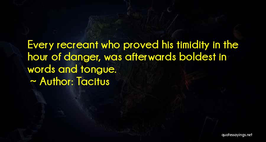 The Danger Of Words Quotes By Tacitus