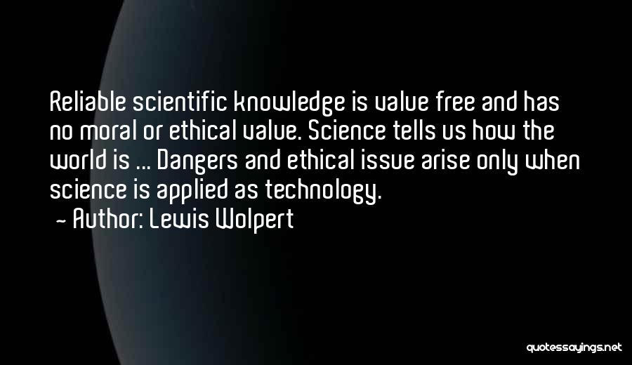 The Dangers Of Science Quotes By Lewis Wolpert