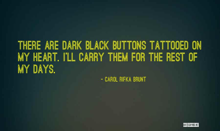 The Dark Days Quotes By Carol Rifka Brunt