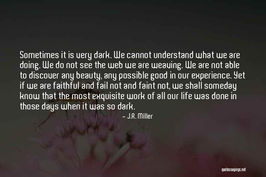 The Dark Days Quotes By J.R. Miller