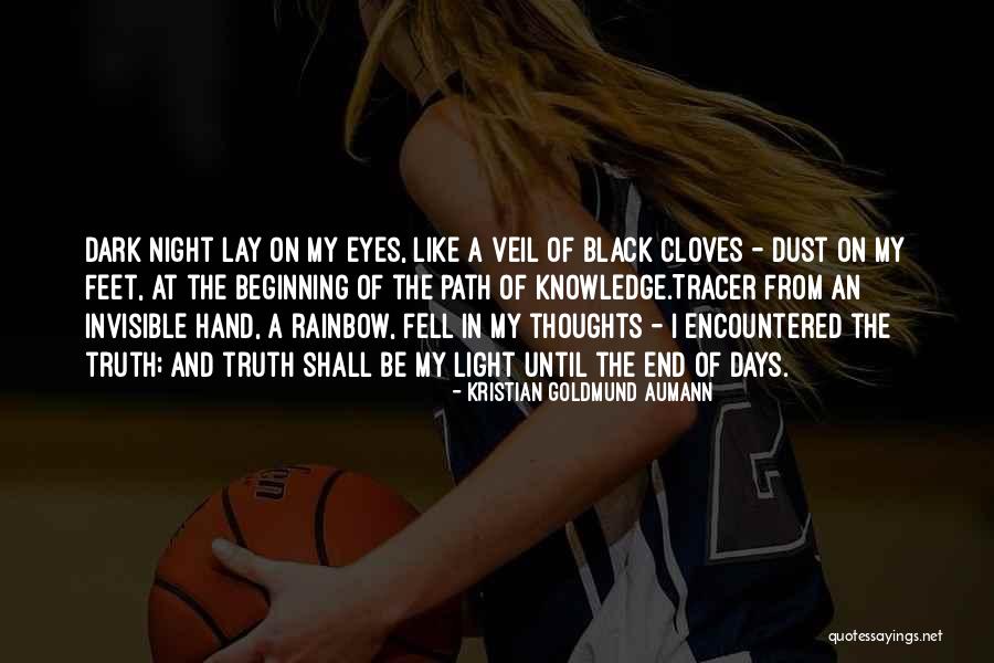 The Dark Days Quotes By Kristian Goldmund Aumann The Dark Days Quotes By Kristian Goldmund Aumann