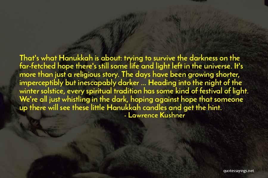 The Dark Days Quotes By Lawrence Kushner The Dark Days Quotes By Lawrence Kushner
