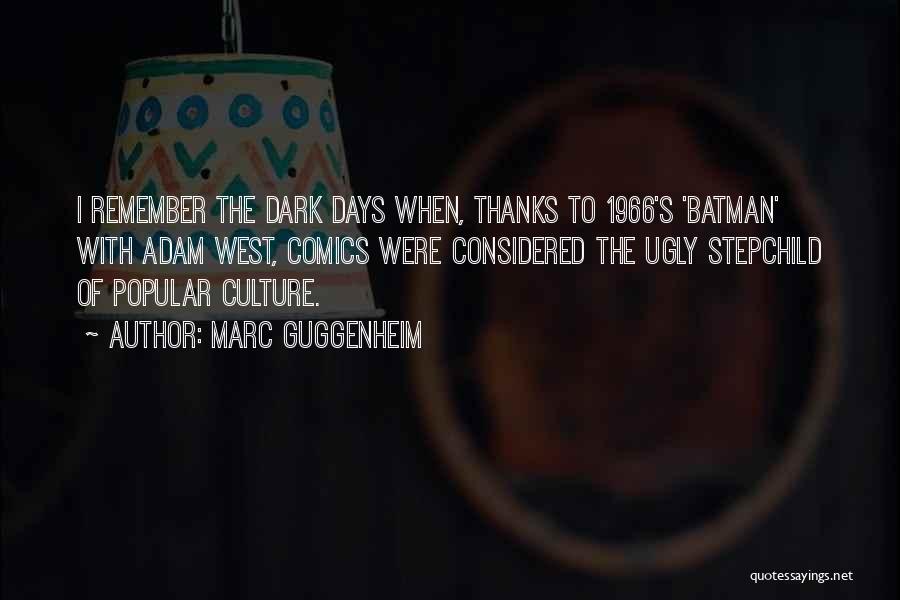 The Dark Days Quotes By Marc Guggenheim