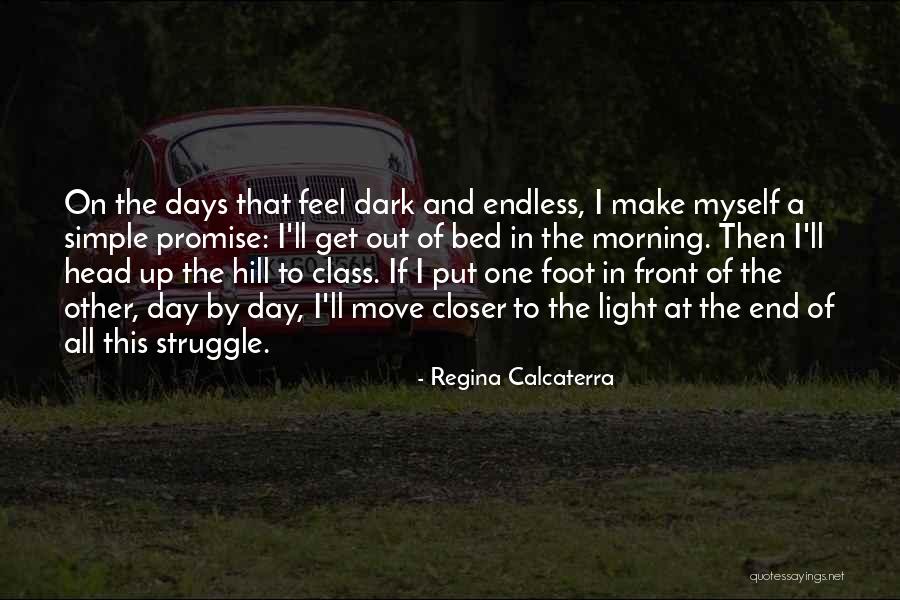 The Dark Days Quotes By Regina Calcaterra