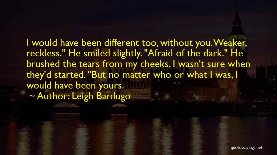 The Dark Matter Of Love Quotes By Leigh Bardugo