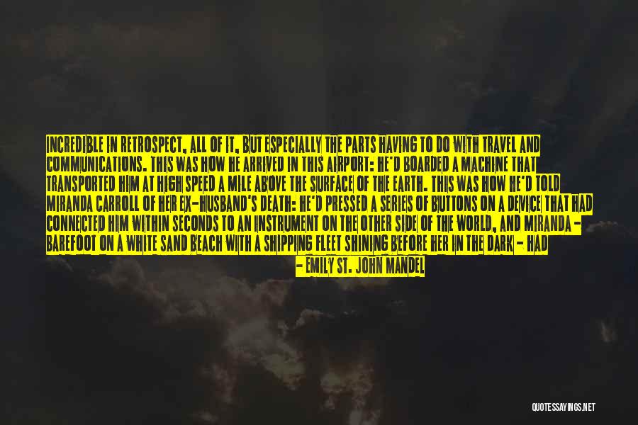 The Dark Series Quotes By Emily St. John Mandel The Dark Series Quotes By Emily St. John Mandel