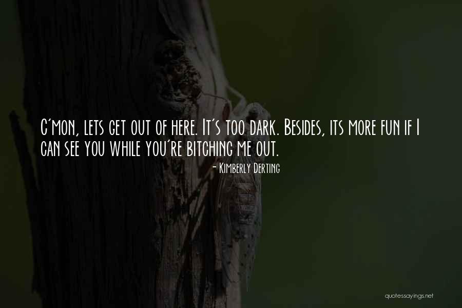 The Dark Series Quotes By Kimberly Derting The Dark Series Quotes By Kimberly Derting