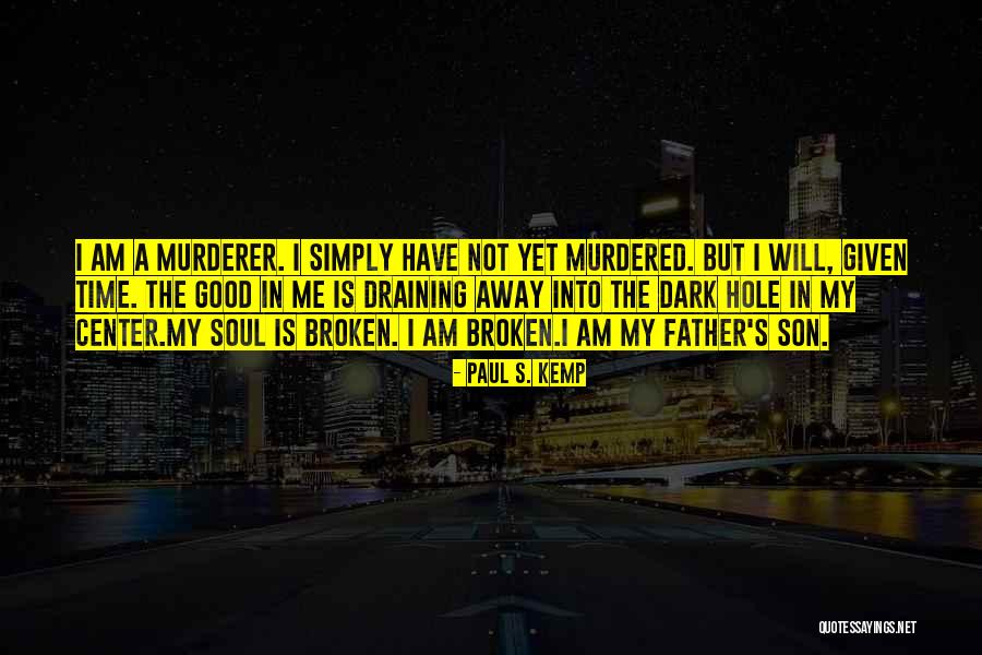 The Dark Series Quotes By Paul S. Kemp The Dark Series Quotes By Paul S. Kemp