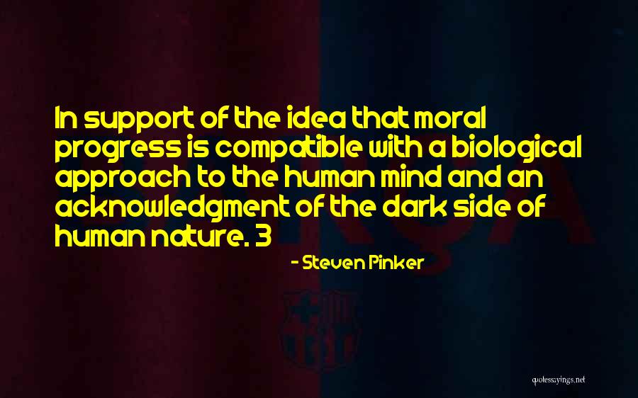 The Dark Side Of Human Nature Quotes By Steven Pinker