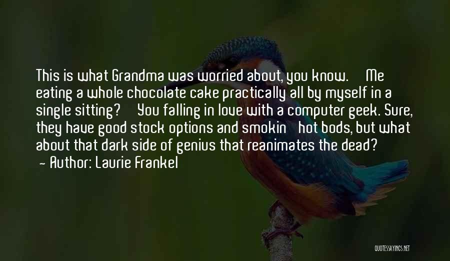 The Dark Side Of Love Quotes By Laurie Frankel