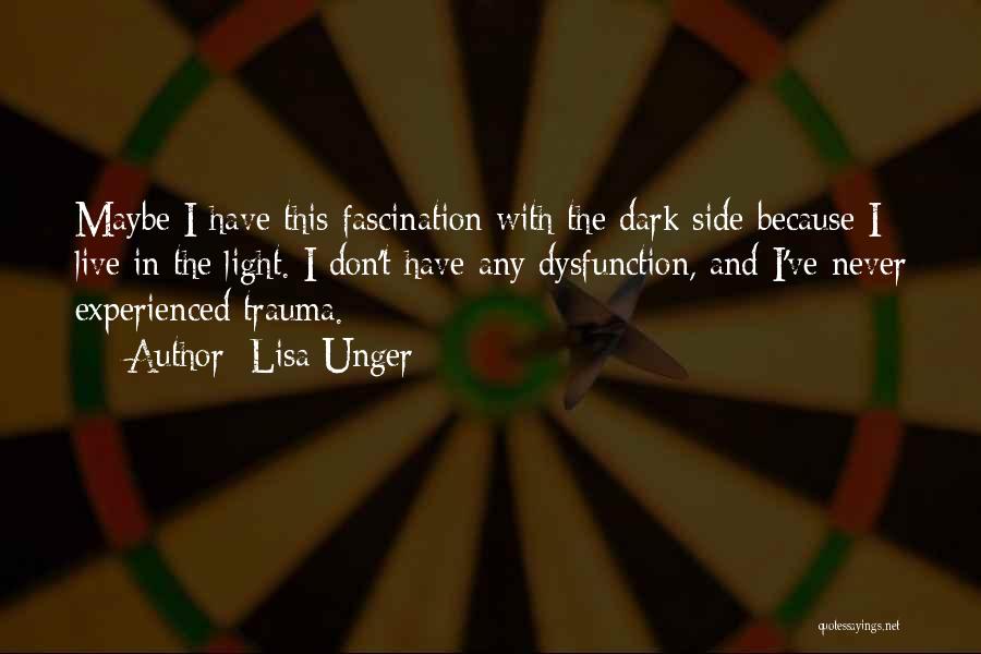 The Dark Side Quotes By Lisa Unger