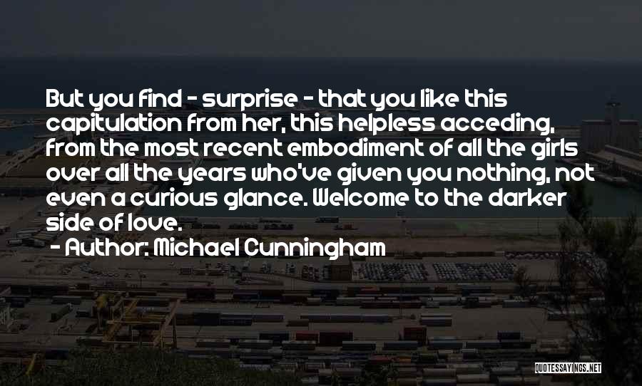 The Darker Side Of Love Quotes By Michael Cunningham