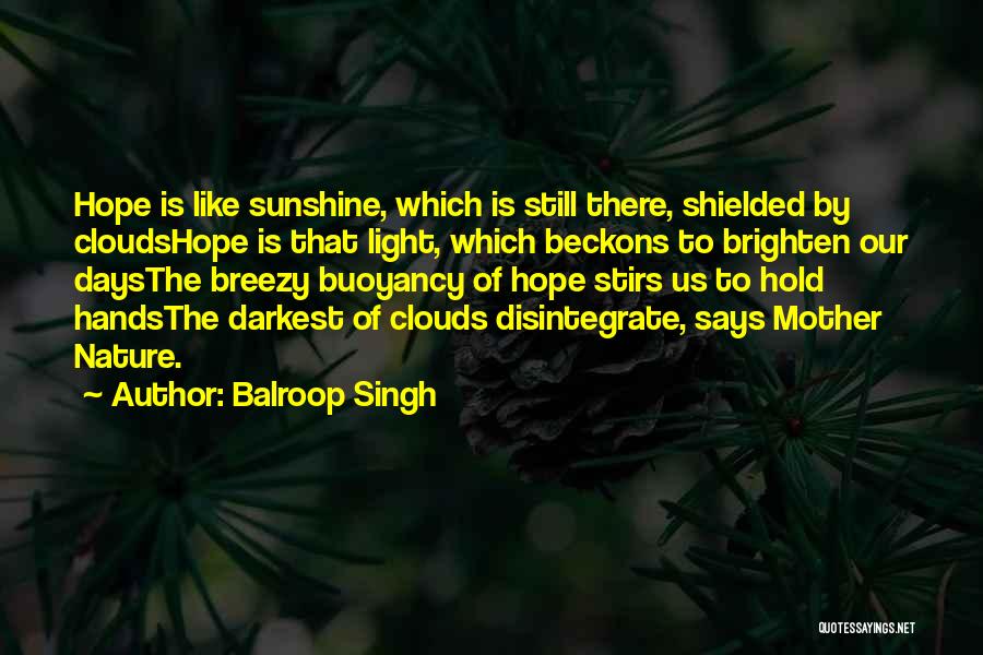 The Darkest Days Quotes By Balroop Singh