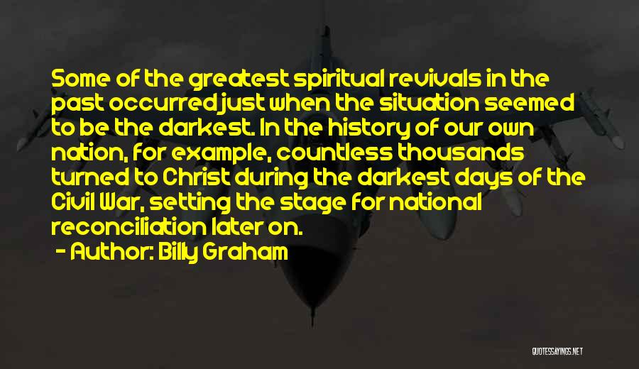 The Darkest Days Quotes By Billy Graham