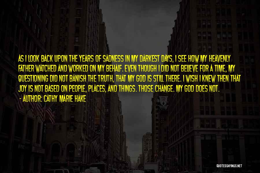 The Darkest Days Quotes By Cathy Marie Hake