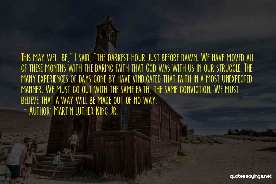 The Darkest Days Quotes By Martin Luther King Jr.