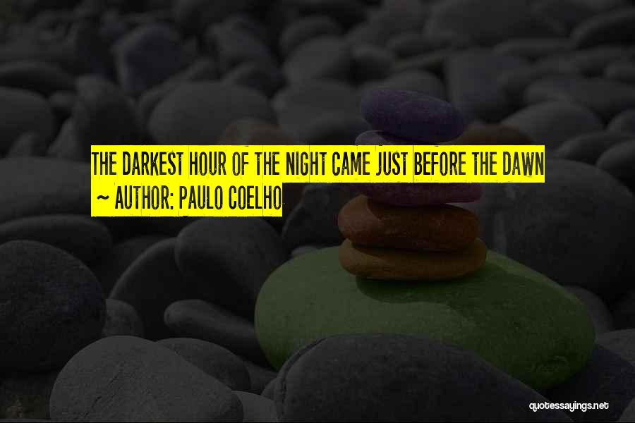 The Darkest Hour Of The Night Quotes By Paulo Coelho