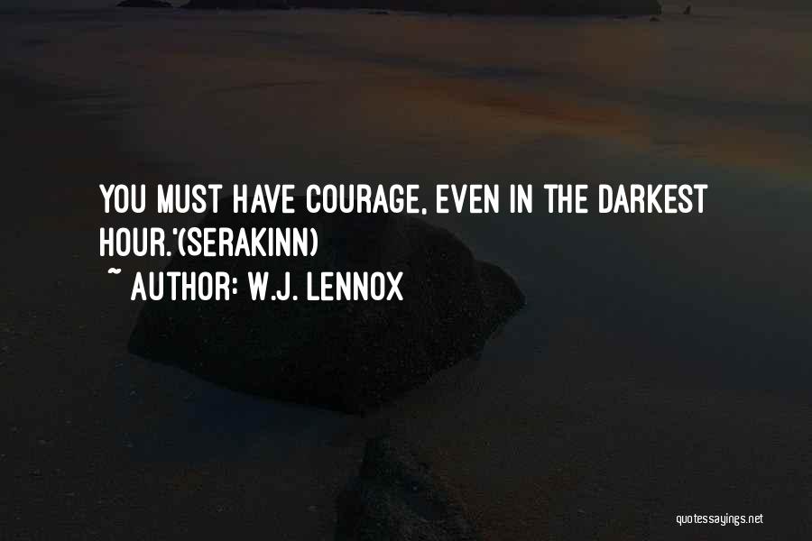 The Darkest Hour Quotes By W.J. Lennox