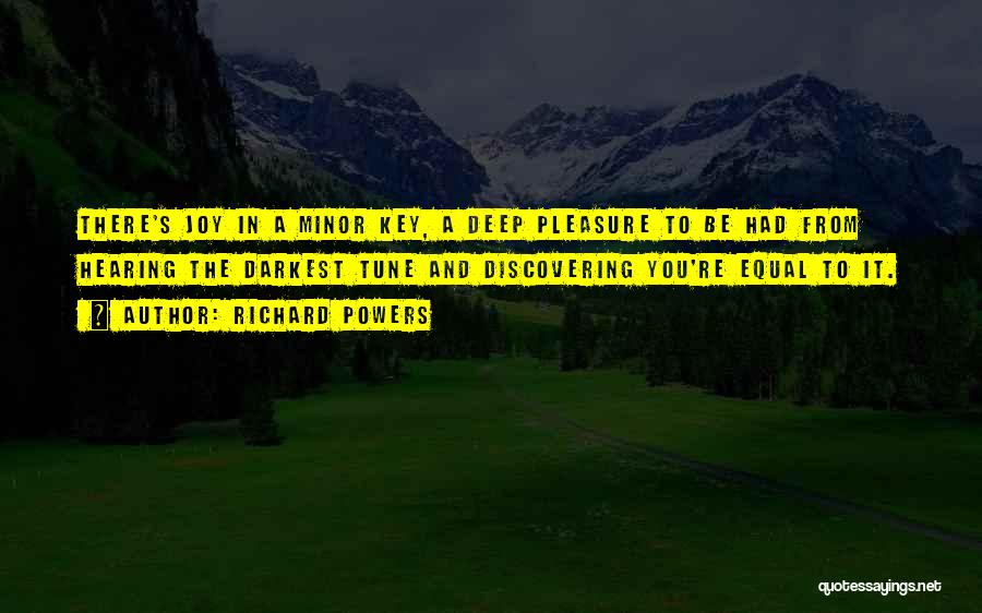 The Darkest Powers Quotes By Richard Powers