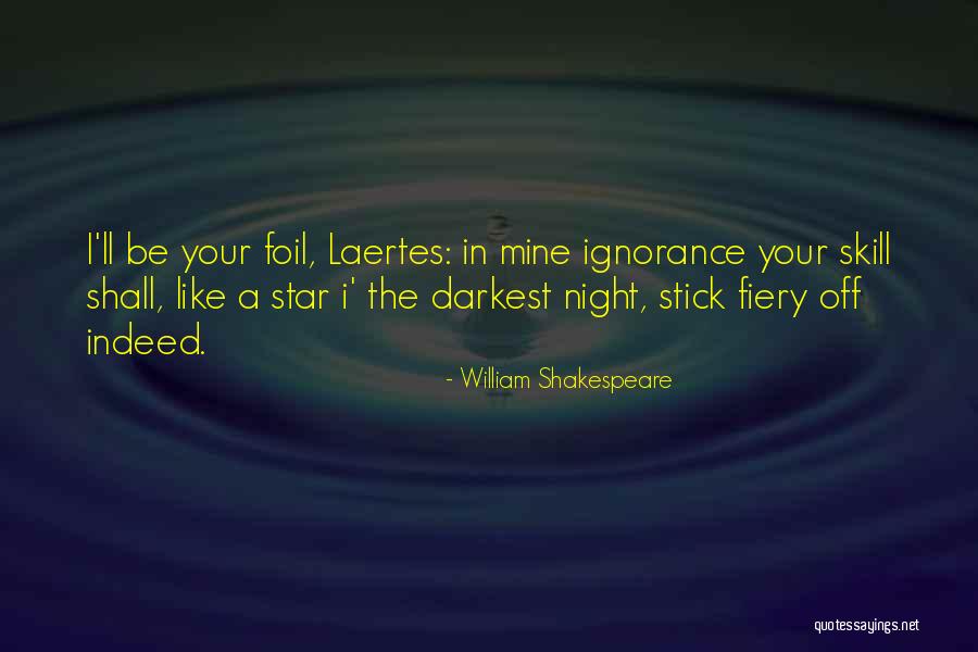 The Darkest Star Quotes By William Shakespeare The Darkest Star Quotes By William Shakespeare
