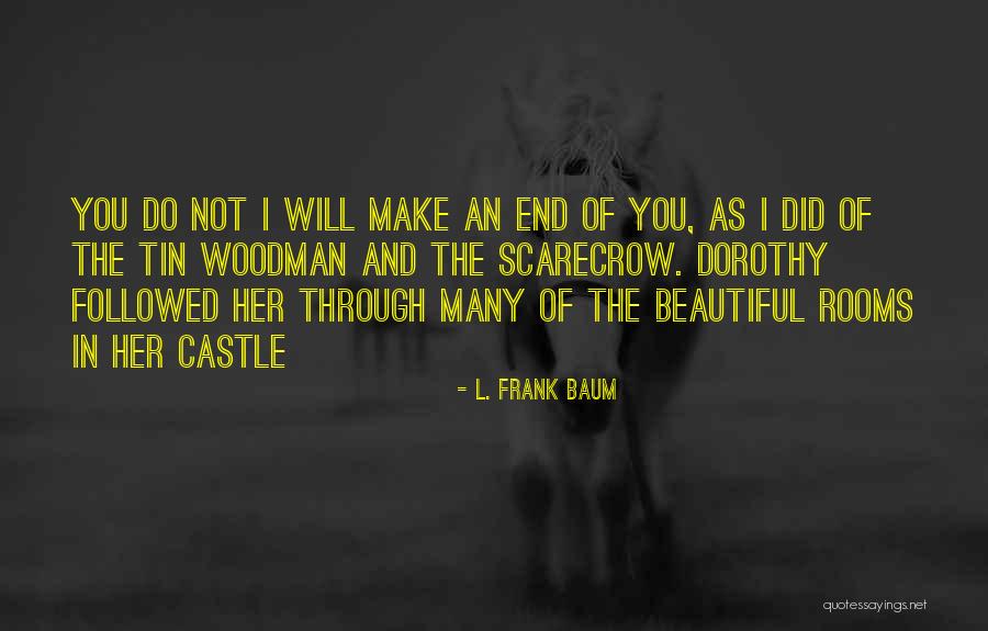 The Darkest Warrior Quotes By L. Frank Baum The Darkest Warrior Quotes By L. Frank Baum