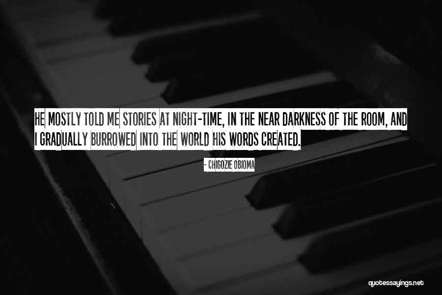 The Darkness Of Night Quotes By Chigozie Obioma The Darkness Of Night Quotes By Chigozie Obioma