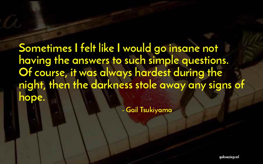 The Darkness Of Night Quotes By Gail Tsukiyama The Darkness Of Night Quotes By Gail Tsukiyama