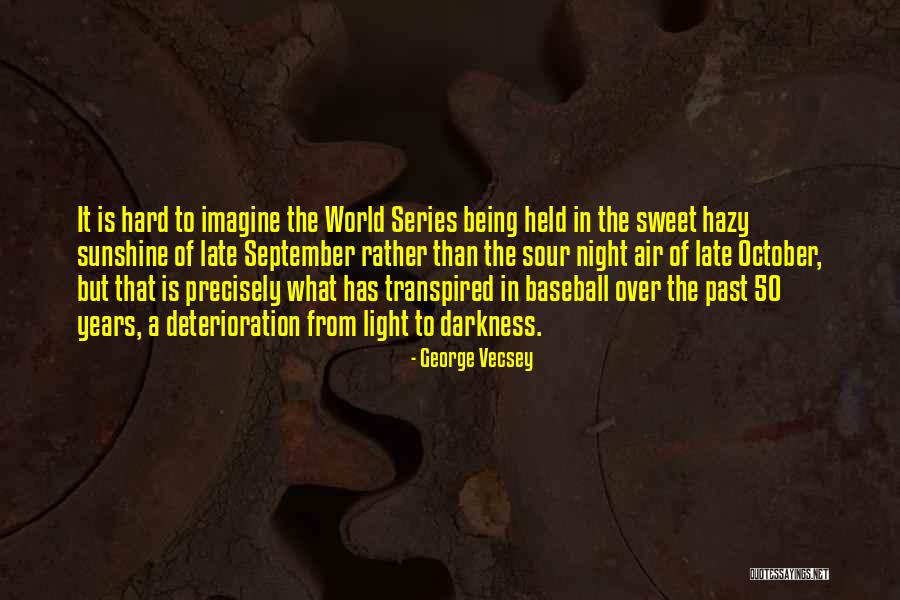 The Darkness Of Night Quotes By George Vecsey The Darkness Of Night Quotes By George Vecsey