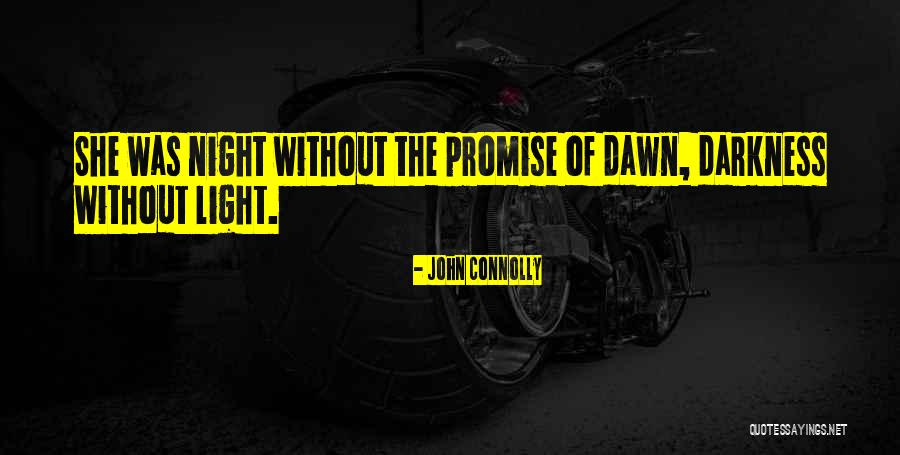 The Darkness Of Night Quotes By John Connolly The Darkness Of Night Quotes By John Connolly