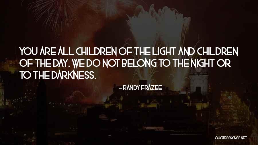 The Darkness Of Night Quotes By Randy Frazee The Darkness Of Night Quotes By Randy Frazee
